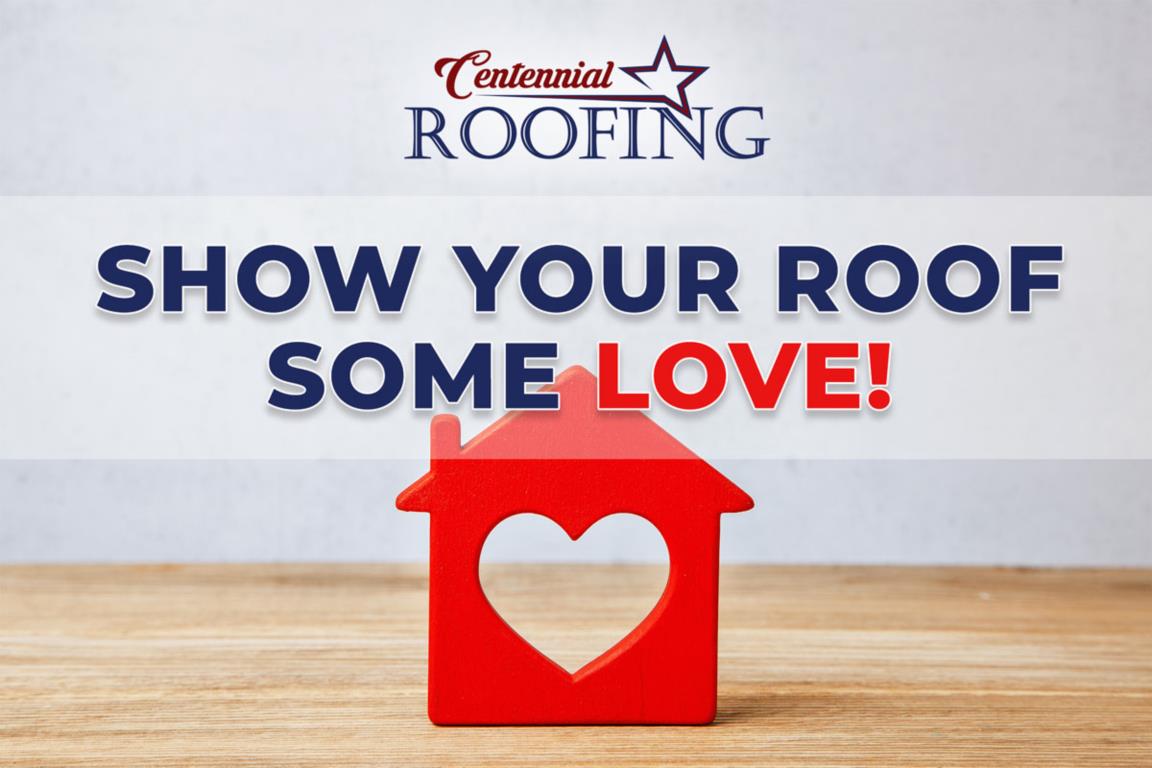 Show Your Roof Some Love - Centennial Roofing Panama City Florida