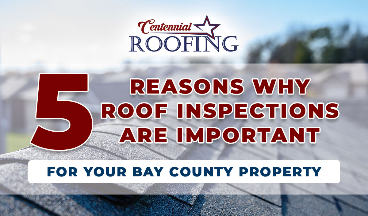 5 reasons why roof inspections are important for your Bay County Roof